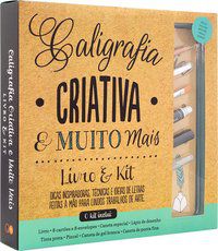 CALIGRAFIA CRIATIVA E MUITO MAIS: LIVRO E KIT - QUARTO PUBLISHING PLC