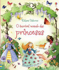 O INCRÍVEL MUNDO DAS PRINCESAS - STOWELL, LOUIE
