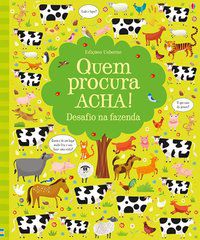DESAFIO NA FAZENDA : QUEM PROCURA ACHA! - USBORNE PUBLISHING