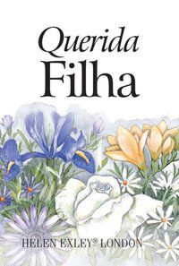 QUERIDA FILHA - EXLEY, HELEN