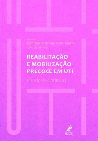 REABILITAÇÃO E MOBILIZAÇÃO PRECOCE EM UTI -