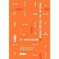 A INOVAÇÃO DEMOCRÁTICA NO BRASIL - AVRITZER, LEONARDO