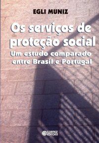 OS SERVIÇOS DE PROTEÇÃO SOCIAL - MUNIZ, EGLI