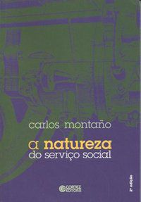 A NATUREZA DO SERVIÇO SOCIAL - MONTAÑO, CARLOS