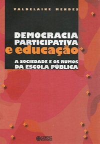 DEMOCRACIA PARTICIPATIVA E EDUCAÇÃO - MENDES, VALDELAINE