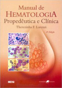 MANUAL DE HEMATOLOGIA - PROPEDÊUTICA E CLÍNICA - LORENZI