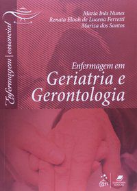 ENFERMAGEM EM GERIATRIA E GERONTOLOGIA - NUNES