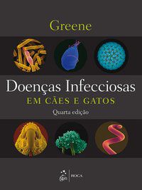 DOENÇAS INFECCIOSAS EM CÃES E GATOS - GREENE, CRAIG E.