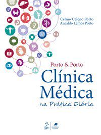 CLÍNICA MÉDICA NA PRÁTICA DIÁRIA - PORTO, CELMO CELENO