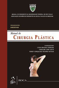 MANUAL DE CIRURGIA PLÁSTICA - FEITOSA, RONEY GONCALVES FECHINE