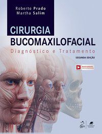 CIRURGIA BUCOMAXILOFACIAL - DIAGNÓSTICO E TRATAMENTO - PRADO, ROBERTO
