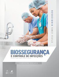 BIOSSEGURANÇA E CONTROLE DE INFECÇÕES - RISCO SANITÁRIO HOSPITALAR - SYLVIA LEMOS HINRICHSEN