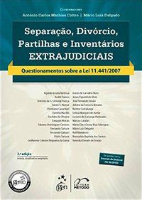 SEPARAÇÃO, DIVÓRCIO, PARTILHAS E INVENTÁRIOS EXTRAJUDICIAIS - COLTRO, ANTONIO CARLOS MATHIAS
