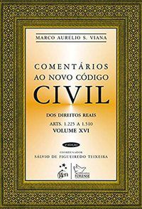 COMENTÁRIOS AO NOVO CÓDIGO CIVIL - VOL.XVI - VIANA, MARCO