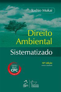 DIREITO AMBIENTAL SISTEMATIZADO - MUKAI, TOSHIO