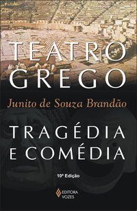 TEATRO GREGO - BRANDÃO, JUNITO DE SOUZA