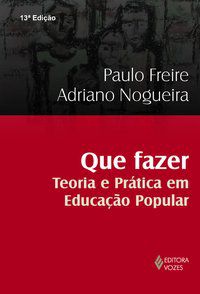 QUE FAZER - FREIRE, PAULO