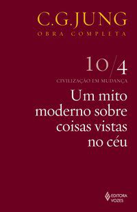 UM MITO MODERNO - VOL.10/4 - JUNG, C.G.