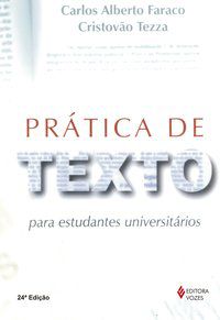 PRÁTICA DE TEXTO PARA ESTUDANTES UNIVERSITÁRIOS - TEZZA, CRISTÓVÃO