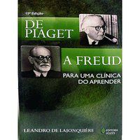 DE PIAGET A FREUD - LAJONQUIÈRE, LEANDRO DE