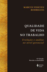 QUALIDADE DE VIDA NO TRABALHO - RODRIGUES, MARCUS VINICIUS