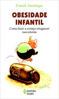 OBESIDADE INFANTIL - SENNINGER, FRANCK