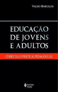 EDUCAÇÃO DE JOVENS E ADULTOS - BARCELOS, VALDO