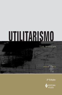 UTILITARISMO - MULGAN, TIM