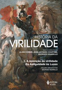 HISTÓRIA DA VIRILIDADE VOL. 1 - MANDRESSI, RAFAEL