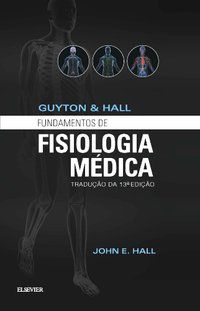GUYTON & HALL FUNDAMENTOS DE FISIOLOGIA - JOHN E. HALL