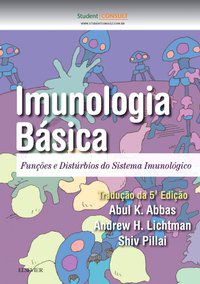 IMUNOLOGIA BÁSICA - FUNÇÕES E DISTÚRBIOS DO SISTEMA IMUNOLÓGICO - ANDREW H. H. LICHTMAN
