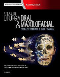 ATLAS DE CIRURGIA ORAL E MAXILOFACIAL - DEEPAK KADEMANI