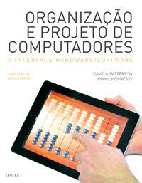 ORGANIZAÇÃO E PROJETO DE COMPUTADORES - JOHN HENNESSY