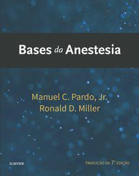 BASES DA ANESTESIA - RONALD D. MILLER