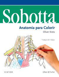 SOBOTTA ANATOMIA PARA COLORIR - OLIVER KRETZ