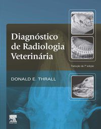 DIAGNÓSTICO DE RADIOLOGIA VETERINÁRIA - DONALD THRALL