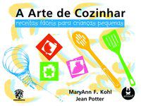 A ARTE DE COZINHAR - KOHL, MARYANN F.