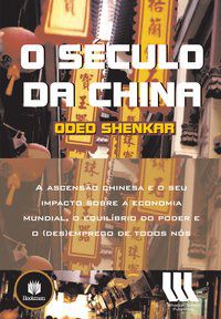 O SÉCULO DA CHINA - SHENKAR, ODED