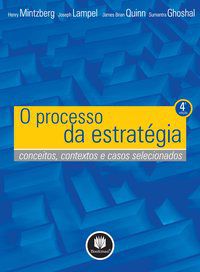 O PROCESSO DA ESTRATÉGIA - MINTZBERG, HENRY