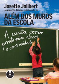 ALÉM DOS MUROS DA ESCOLA - JOLIBERT, JOSETTE