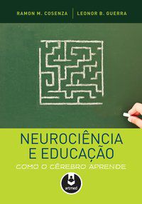 NEUROCIÊNCIA E EDUCAÇÃO - COSENZA, RAMON M.
