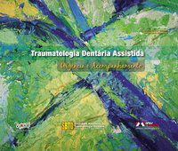TRAUMATOLOGIA DENTÁRIA ASSISTIDA - LAGE-MARQUES, JOSE LUIZ