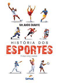 HISTÓRIA DOS ESPORTES - FIGUEIREDO, ORLANDO DUARTE
