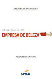 ORGANIZAÇÃO DE UMA EMPRESA DE BELEZA - MILANI, ANSELMO