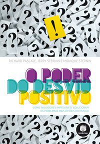 O PODER DO DESVIO POSITIVO - PASCALE, RICHARD