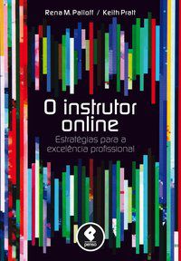 O INSTRUTOR ONLINE - PALLOFF, RENA M.