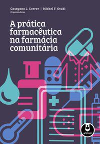 A PRÁTICA FARMACÊUTICA NA FARMÁCIA COMUNITÁRIA -