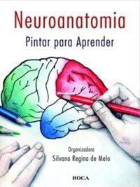 NEUROANATOMIA - PINTAR PARA APRENDER - MELO