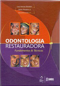 ODONTOLOGIA RESTAURADORA - FUNDAMENTOS & TÉCNICAS - BARATIERI