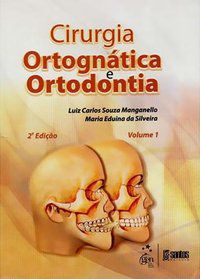 CIRURGIA ORTOGNÁTICA E ORTODONTIA 2 VOL. - MANGANELLO